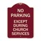 Signmission No Parking Except During Church Services Heavy-Gauge Aluminum Sign, 18" L, 24" H, BU-1824-23745 A-DES-BU-1824-23745 - alternate 1